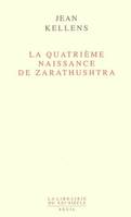 La Librairie du XXIe siècle La Quatrième Naissance de Zarathushtra