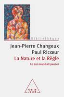 La Nature et la Règle, Ce qui nous fait penser