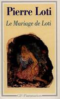Le Mariage de Loti, - EDITION *******