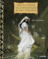 Encyclopédie du fantastique et de l'étrange, Tome 1, Fées et dragons, Fées et Dragons