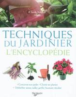 Techniques du jardinier : L'encyclop̩die