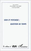 Soin et psychose : question de temps, question de temps