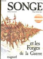 Songe ., [1], Songe et les forges de la guerre