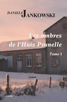 Les ombres de l'Huis Prunelle - Tome 1