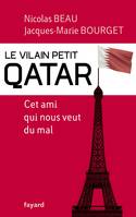 Le Vilain Petit Qatar, Cet ami qui nous veut du mal