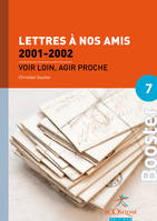 Lettres à nos amis 2001-2002 (Volume 1), Voir loin, agir proche