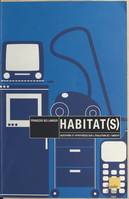 HABITAT(S), questions et hypothèses sur l'évolution de l'habitat