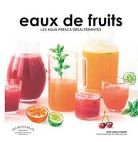 Eaux de fruits, Les agua fresca désaltérantes