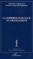 La sophrologie face au changement, XXXVIIIe Congrès de la Société Française de Sophrologie