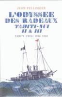 L'odyssee des radeaux tahiti-nui ii & iii, Tahiti-Chili 1956-1958