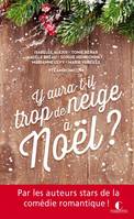 Y aura-t-il trop de neige à Noël ?, Etes-vous prêt pour un noël 100% comédie, 100% romantique, 100% magique