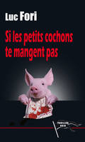 Si les petits cochons te mangent pas