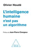 L'Intelligence humaine n'est pas un algorithme, Le cerveau , fin stratège