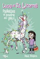 Lucie et sa licorne - Paillettes et poudre aux yeux - Bande dessinée jeunesse - Dès 8 ans