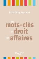 Les mots-clés du droit des affaires - 1re ed.