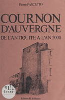 La grandeur de Cournon-d'Auvergne, De l'Antiquité à l'an 2000