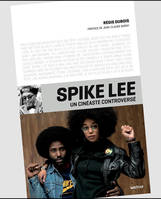 Spike Lee, un cinéaste controversé