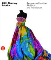 Twentieth-Century Fabrics European and American Designers and Manufactures /anglais