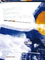 Something Borrowed Something Blue, Principles of Jazz Composition. Méthode.