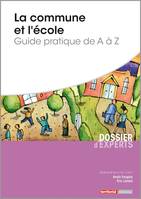 La commune et l'école, Guide pratique de a à z