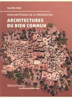 Architectures du bien commun, Pour une éthique de la préservation