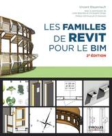 LES FAMILLES DE REVIT POUR LE BIM - PREFACE D'EMMANUEL DI GIACOMO, Préface d'Emmanuel Di Giacomo