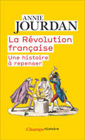 La Révolution française, Une histoire à repenser
