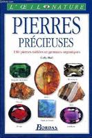 Pierres Précieuses - 130 pierres taillées et gemmes organiques