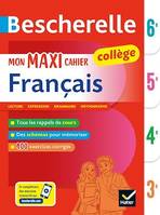 Bescherelle Mon maxi cahier de français 6e, 5e, 4e, 3e, pour progresser en français au collège