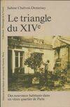 Le Triangle du XIVe - des nouveaux habitants dans un vieux quartier de Paris, des nouveaux habitants dans un vieux quartier de Paris