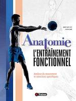 Anatomie de l'entraînement fonctionnel, Analyse du mouvement et exercices spécifiques