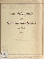 La seigneurie de Quincy-sur-Yerres en Brie, Notes d'histoire locale
