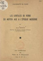 Les lentilles de verre du Moyen Âge à l'époque moderne, Conférence faite au Palais de la découverte, le 3 décembre 1955