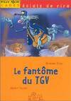 Le fantôme du TGV