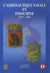 L'aéronautique navale en Indochine : 1927, 1927-1956