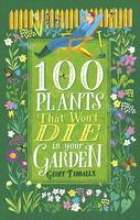 100 Plants That Won't Die in Your Garden