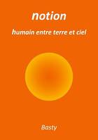 Notion, humain entre terre et ciel