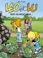 Léo et Lu., 7, Quoi de neuf ? Moi