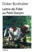 LETTRE DE FIDEL AU PETIT GARCON