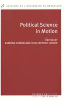 Political science in motion