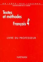 Textes et méthodes français 4e : Livre du professeur programme 1998, livre du professeur