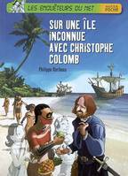 Les enquêteurs du net, Sur une île inconnue avec Christophe Colomb, Sur une île inconnue avec Christophe Colomb