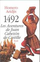 Cadre vert Mille quatre cent quatre-vingt douze. Les aventures de Juan Cabezón de Castille, roman