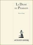 La Danse du Pharaon, drame en cinq actes