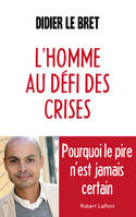 L'homme au défi des crises