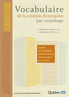 Vocabulaire de la création d'entreprise par essaimage, incluant la terminologie élémentaire de la restructuration par scission