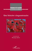 Une histoire cinquantenaire