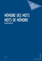 Mots de mémoire - Mémoire des mots, Pseudo-fiction