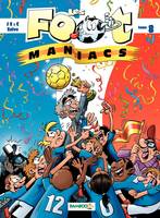 Les Footmaniacs - Tome 8, tome 8