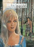 Les pionniers du Nouveau monde., 18, Les Pionniers du nouveau monde - Tome 18, Le Grand Rendez-vous